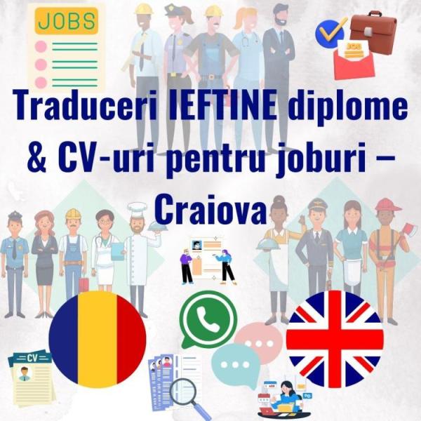 Traduceri ieftine Craiova diplome & CV-uri pentru joburi - 1/3