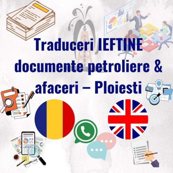 Traduceri ieftine Ploiesti online rapide documente petroliere & afaceri - 1/3